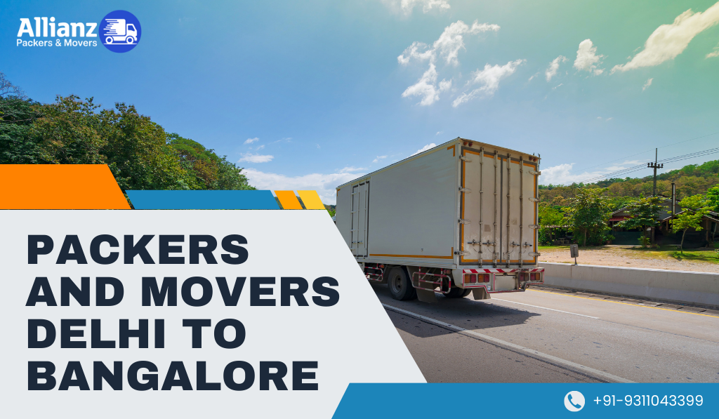 Best Packers and Movers Delhi to Bangalore