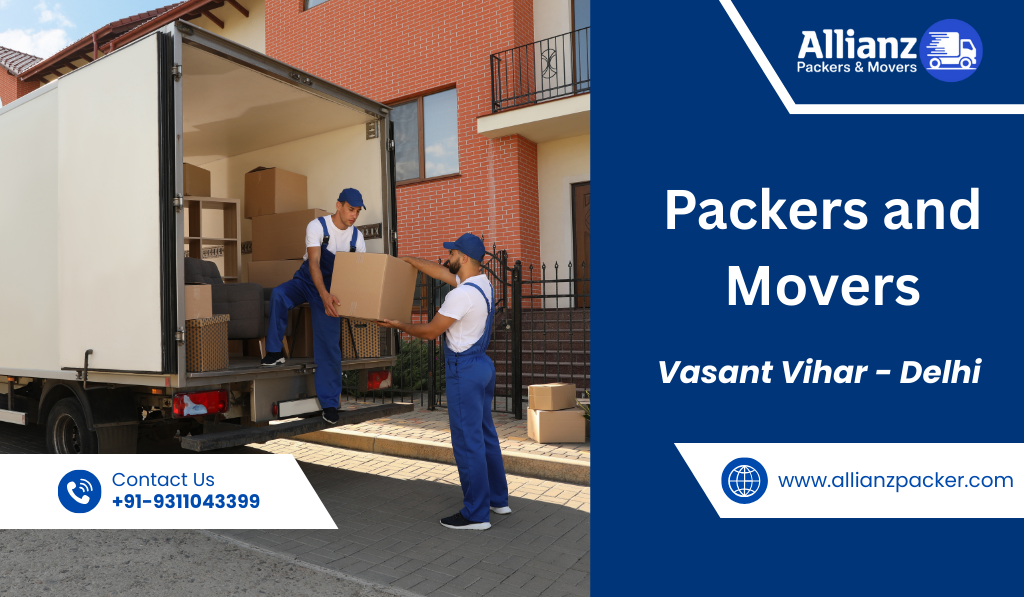 Packers and Movers Vasant Vihar – Delhi